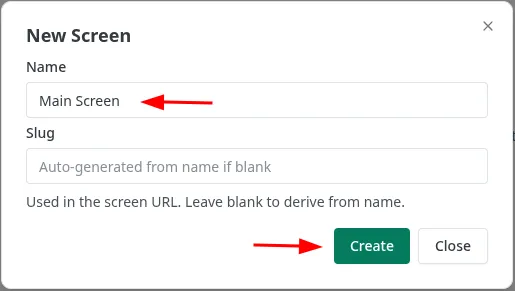 The New Screen window with a Name field set to Main Screen, an optional Slug field, and a Create button